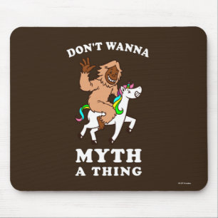 Mousepad Não queira ao mito uma coisa