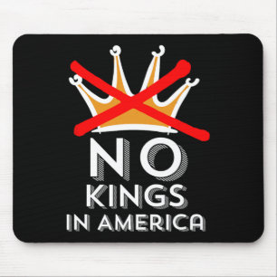 Mousepad Não Reis na América Não Fazemos Reis Patrióticos e