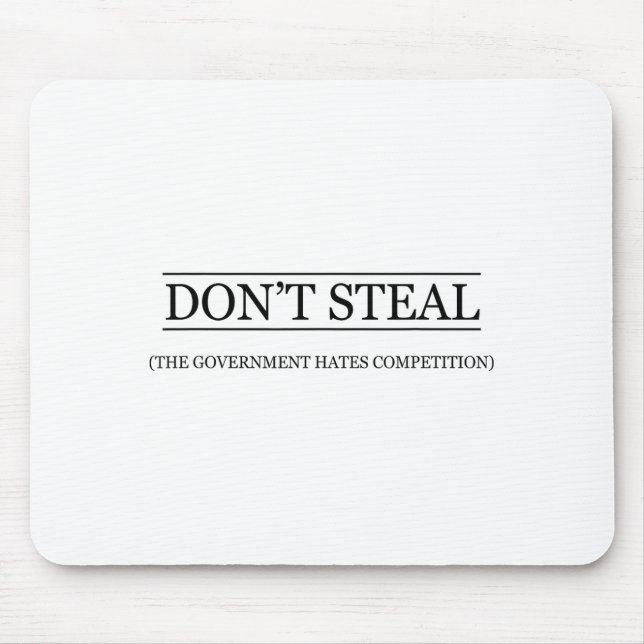 Mousepad Não Roube - O Governo Odeia a Concorrência (Frente)