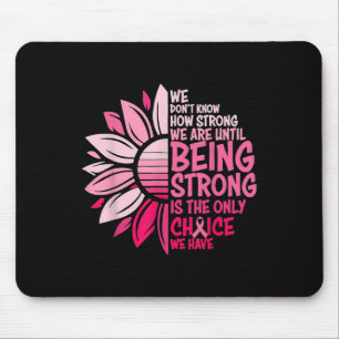 Mousepad Não Sabemos Até Que Ponto Somos Fortes