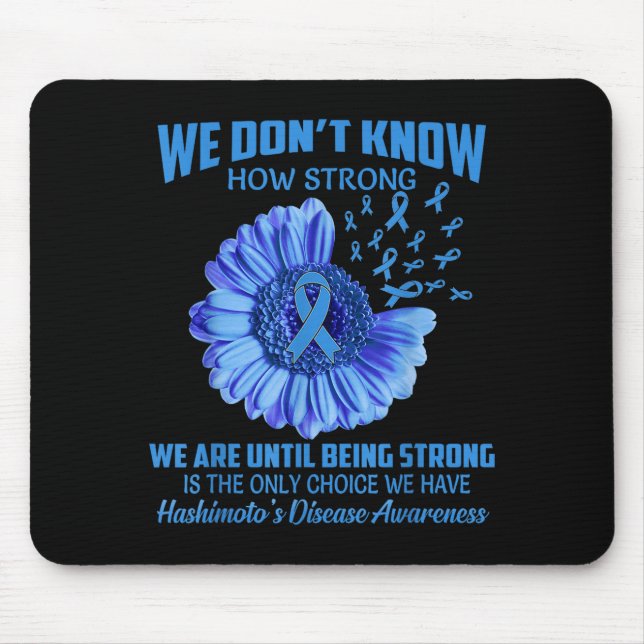 Mousepad Não Sabemos Quão Forte é a Doença de Hashimoto  (Frente)