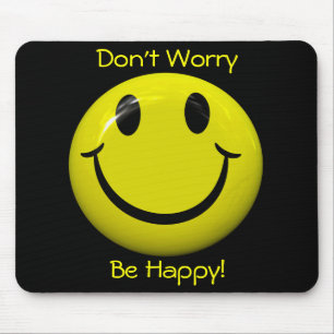 Mousepad Não se preocupe esteja feliz! Cara grande Mousepa