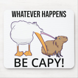 Mousepad Não se preocupe, seja Capy. Capaybara Unbothered