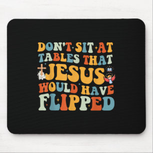 Mousepad Não se sente às mesas que Jesus teria virado