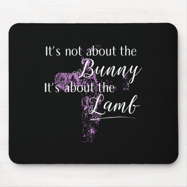 Mousepad Não se trata das mulheres do Felz pascoa coelho (Frente)