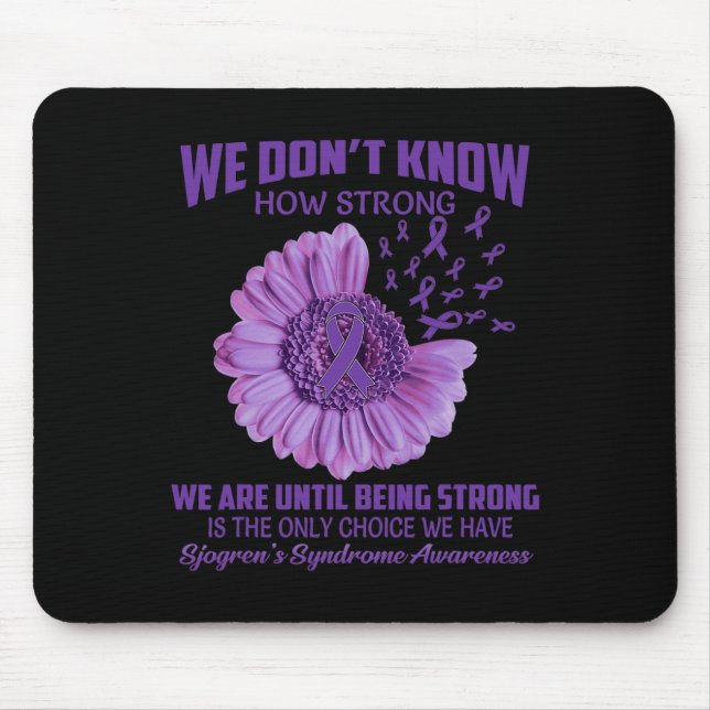 Mousepad Não sei quão forte é a síndrome de Sjogren (Frente)