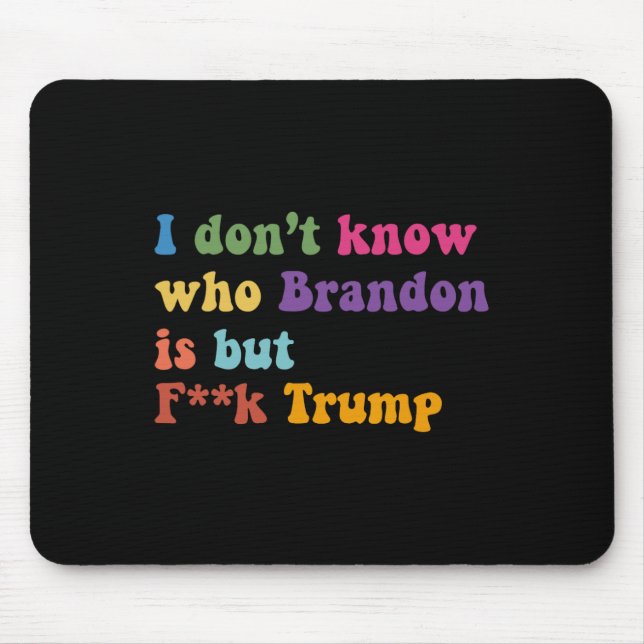 Mousepad Não Sei Quem Brandon Mas Puck Trump (Frente)