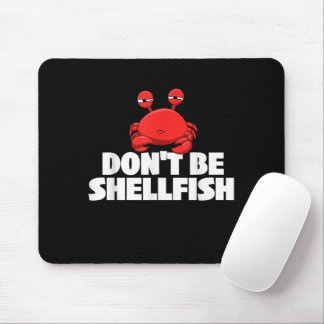 Mousepad Não seja Shellfish Crustacean Crab Amante de os an