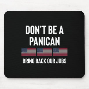 Mousepad Não seja um pró-americano pânico republicano tari