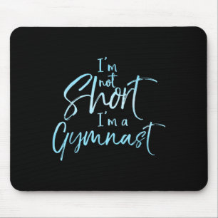 Mousepad Não Sou Baixo Sou Uma Camiseta De Ginástica Camise