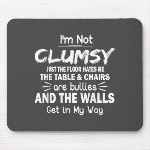 Mousepad Não sou desajeitada Frases engraçadas Sarcástico