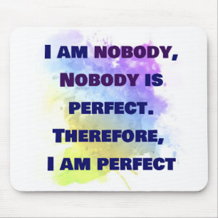 Mousepad Não sou ninguém, sou perfeito. ENGRAÇADO e Colori