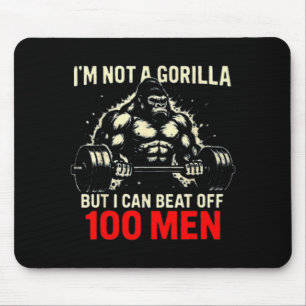 Mousepad Não Sou Um Gorila Mas Posso Derrotar 100 Homens Di