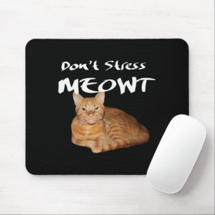 Mousepad Não Stress Meowt - O Gato Laranja me estressa