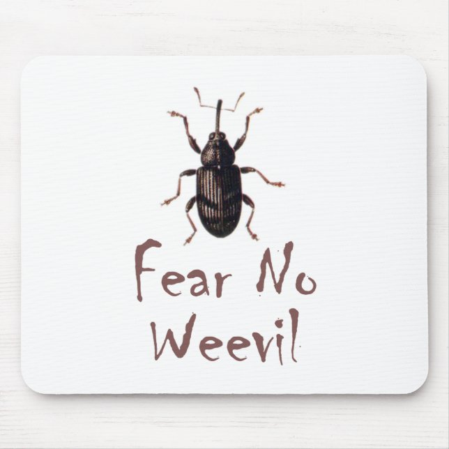 Mousepad Não tema nenhum Weevil (Frente)