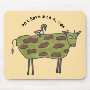 Mousepad Não tenha uma vaca, cara.