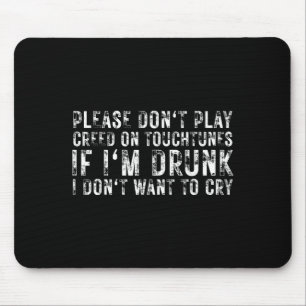 Mousepad Não toquem Creed On Touchtunes Se eu for Bebado Il