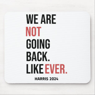 Mousepad Não vamos voltar para sempre, votem em Harris