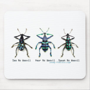 Mousepad Não veja nenhum Weevil!