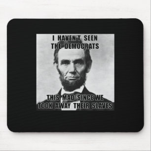 Mousepad Não vi democratas Abe Lincoln 4 de julho