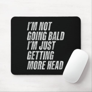 Mousepad Não vou ficar careca, só estou ganhando mais cabeç