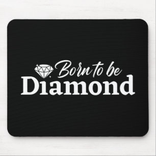Mousepad Nascer De Ser Diamante