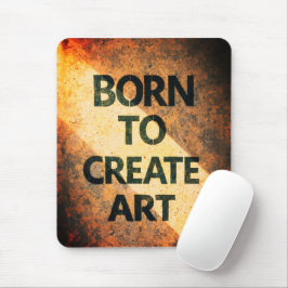 Mousepad Nascido para Criar Arte Citação Motivacional Textu
