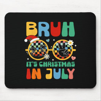 Mousepad Natal Divertido Em Julho Bruh É Natal Em Julho Par