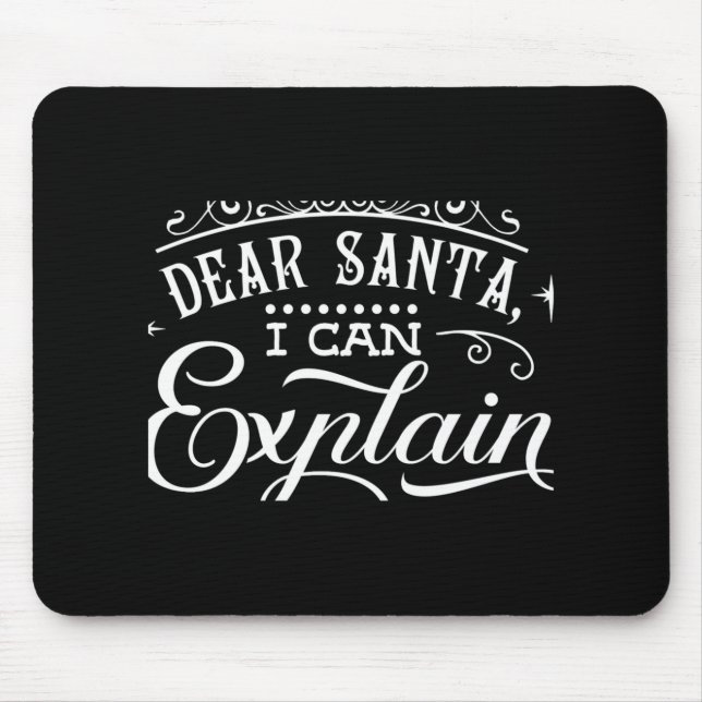 Mousepad Natal Divertido Querido Papai Noel Posso Explicar  (Frente)