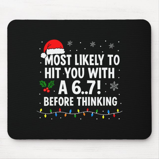 Mousepad Natal engraçado 6 7 Meme Mais provável dizer 67 Pa (Frente)