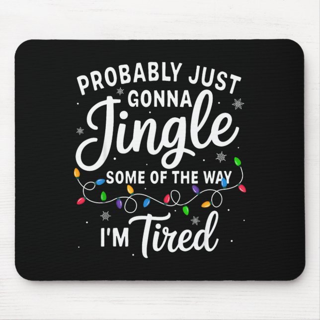 Mousepad Natal engraçado Provavelmente Jingle Algum Do Cami (Frente)