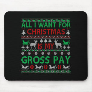 Mousepad Natal engraçado tudo o que eu quero é meu salário