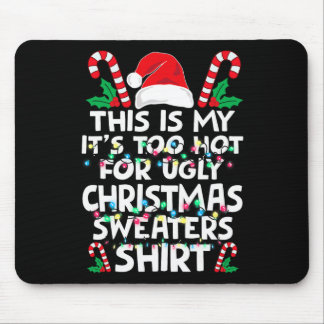 Mousepad Natal Este É o Meu É Quente Demais Para Roupas De 