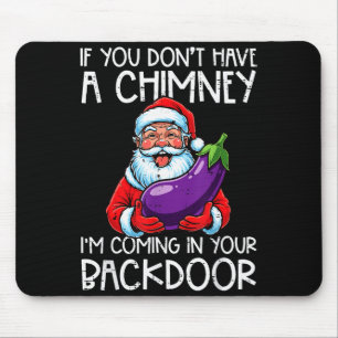 Mousepad Natal Se Você Não Tem Chaminé Xmas Humor Adulto
