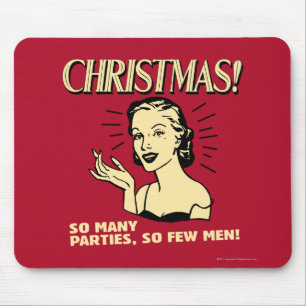 Mousepad Natal: Tantas Festas, Tantos Homens