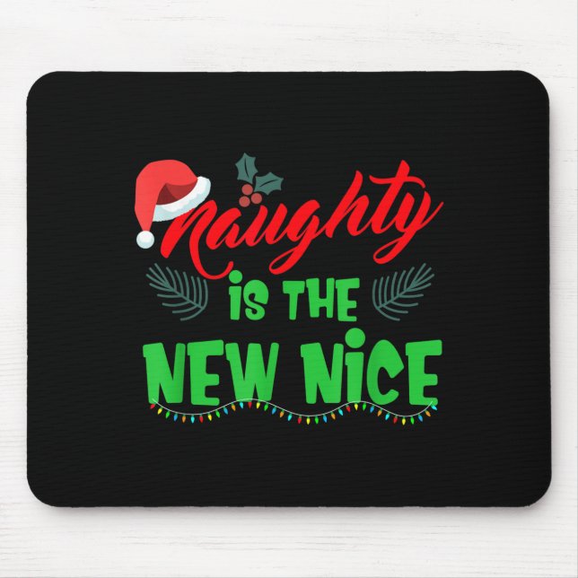Mousepad Naughty Is The New Nice  (Frente)