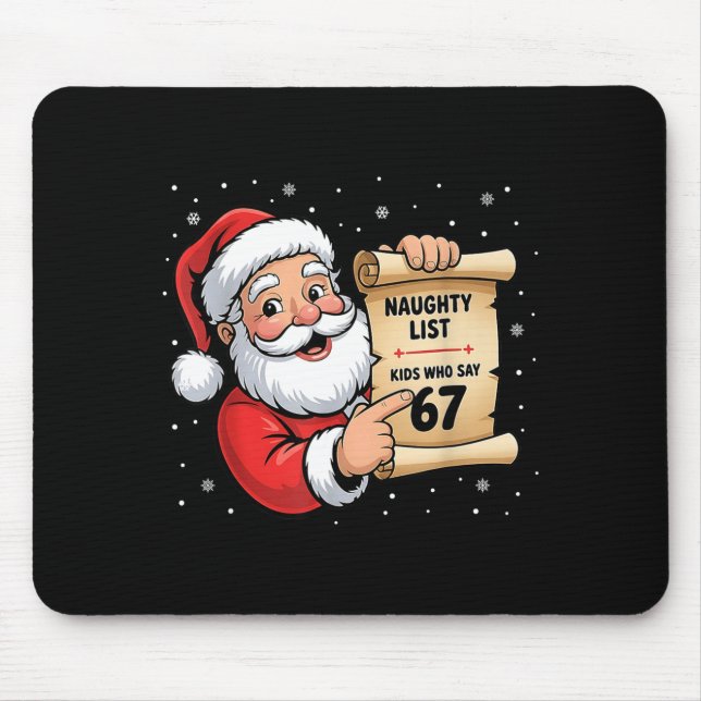 Mousepad Naughty List Kids Who Say 67 Christmas Six Seven S (Frente)