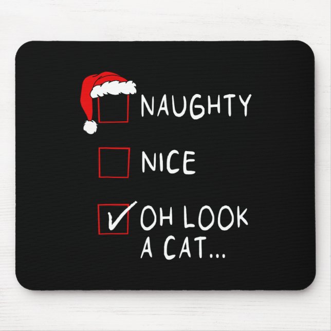Mousepad Naughty Nice List Oh Look A Cat Xmas Men Women Chr (Frente)