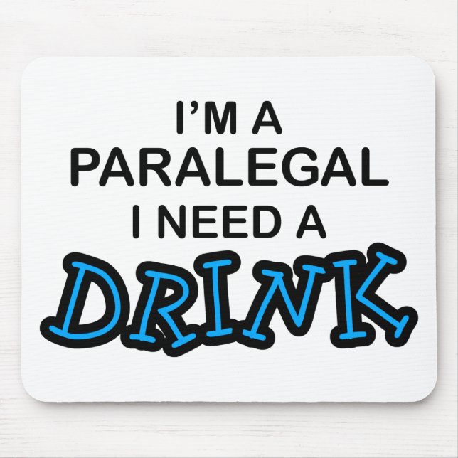Mousepad Necessidade do Paralegal uma bebida (Frente)