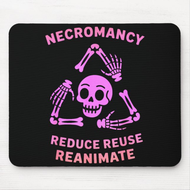 Mousepad Necromancy Reduce Reuse Reanimate Skeleton Design  (Frente)