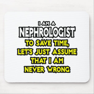 Mousepad Nefrologista... Presume Que Nunca Estou Errado