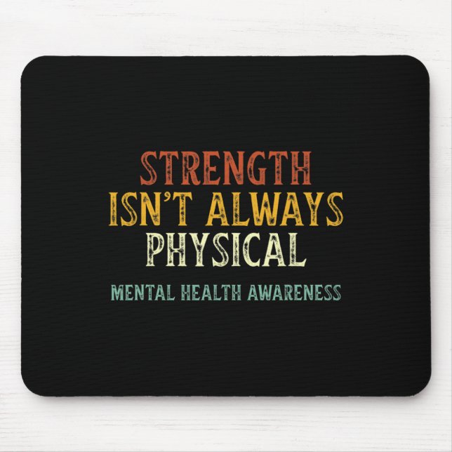 Mousepad Nem sempre é a consciência física da saúde mental (Frente)