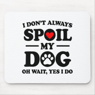 Mousepad Nem Sempre Faço Sexo Com Meu Cachorro Oh Espere Si