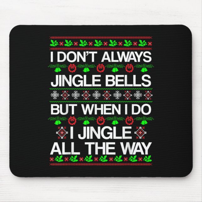 Mousepad Nem Sempre Jingle Bells Engraçado Natal (Frente)