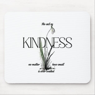 Mousepad Nenhum Ato De Bondade Nem Como Pequeno É Desperdiç