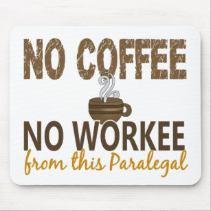 Mousepad Nenhum café nenhum Paralegal de Workee