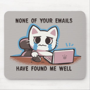 Mousepad Nenhum de seus e-mails me encontrou bem