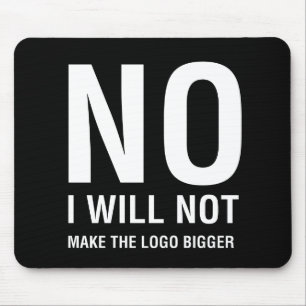 Mousepad NENHUM eu não farei o logotipo mais grande