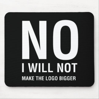 Mousepad NENHUM eu não farei o logotipo mais grande
