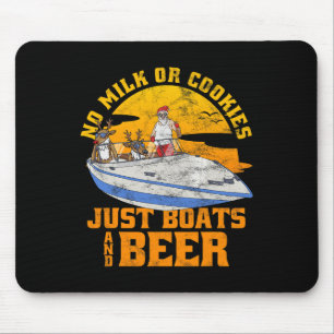 Mousepad Nenhum Leite Ou Biscoitos Apenas Barcos E Cerveja 